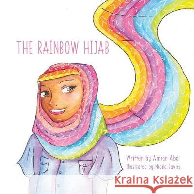 The Rainbow Hijab Amran Abdi 9781541197954 Createspace Independent Publishing Platform - książka