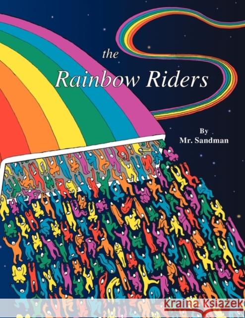 The Rainbow Riders MR Sandman 9780982234815 Chelsea Media - książka