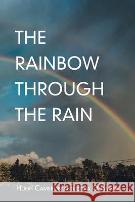 The Rainbow Through the Rain Hugh Cameron, Edna Quammie 9781796087222 Xlibris Us - książka