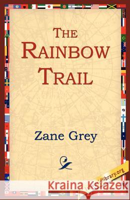 The Rainbow Trail Zane Grey 9781595405425 1st World Library - książka