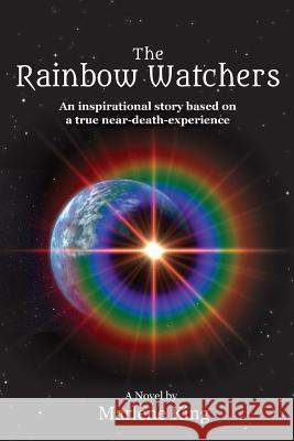 The Rainbow Watchers Marlene King 9781942661924 Kitsap Publishing - książka
