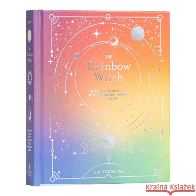 The Rainbow Witch: Enhance Your Magic with the Secret Powers of Color Kac Young 9781454949831 Union Square & Co. - książka