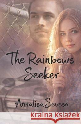 The Rainbows Seeker Annalisa Seveso 9798409318994 Independently Published - książka