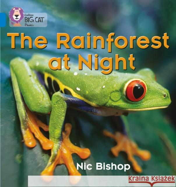 The Rainforest at Night: Band 04/Blue Nic Bishop 9780007236053 HarperCollins Publishers - książka