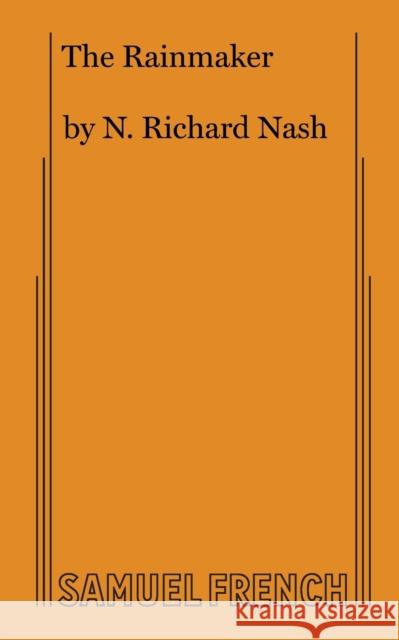 The Rainmaker N. Richard Nash 9780573614613 Samuel French Trade - książka