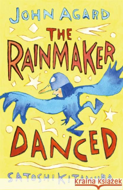 The Rainmaker Danced Agard, John 9781444932607 Hachette Children's Group - książka