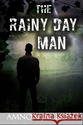 The Rainy Day Man Amnon Jackont Dorothea Shefer-Vanson 9781496035790 Createspace - książka