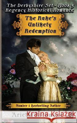 The Rake's Unlikely Redemption: Regency Historical Romance Arietta Richmond 9781925165678 Dreamstone Publishing - książka