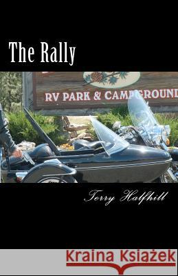 The Rally: Operation Renegade Terry Halfhill 9781478173151 Createspace - książka