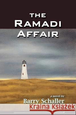 The Ramadi Affair Barry Schaller 9781610273329 Quid Pro, LLC - książka