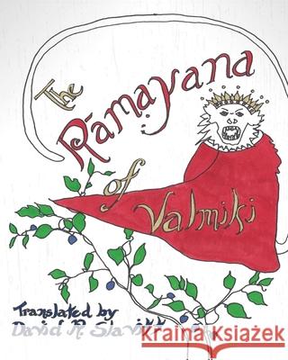 The Ramayana of Valmiki David R. Slavitt 9781094860145 Independently Published - książka