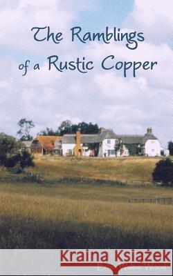 The Ramblings of a Rustic Copper MR Brian Walter Wood 9780957020238 Write Now Publications - książka