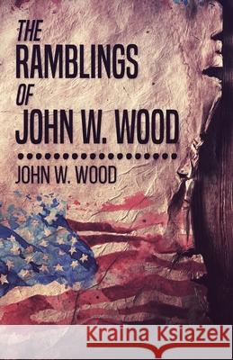 The Ramblings Of John W. Wood John W. Wood 9784824115706 Next Chapter - książka