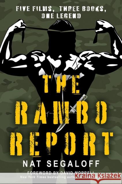 The Rambo Report: Five Films, Three Books, One Legend Nat Segaloff 9780806543574 Citadel Press Inc.,U.S. - książka