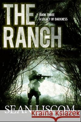 The Ranch: A Legacy of Darkness Sean Liscom 9781647380038 Creative Texts Publishers, LLC - książka