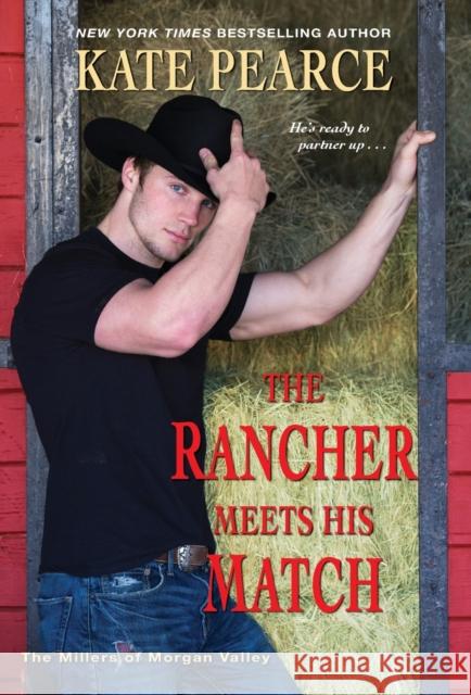 The Rancher Meets His Match Kate Pearce 9781420152555 Zebra - książka
