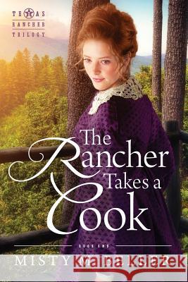 The Rancher Takes a Cook Misty M Beller 9780999701218 Misty M. Beller Books, Inc. - książka