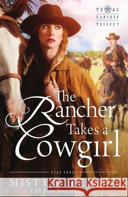 The Rancher Takes a Cowgirl Misty M Beller 9780998208787 Misty M. Beller Books, Inc. - książka