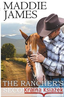 The Rancher's Second Chance: Rock Creek Ranch Maddie James 9781622375134 Sand Dune Books - książka