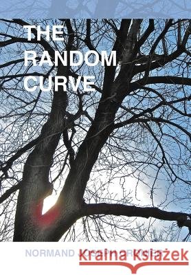 The Random Curve Normand Joseph Cronier 9781504926522 Authorhouse - książka