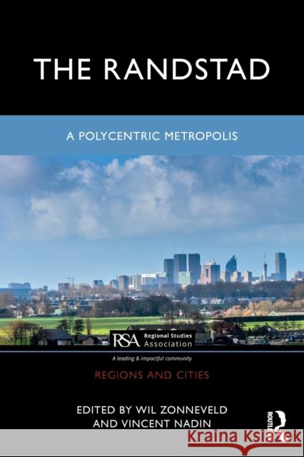 The Randstad: A Polycentric Metropolis Zonneveld, Wil 9780367699642 Taylor & Francis Ltd - książka