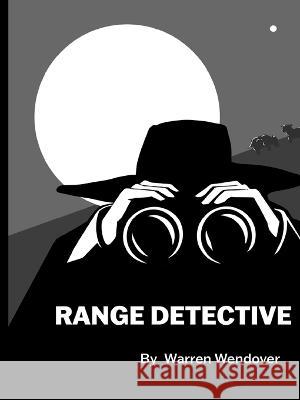 The Range Detective Warren Wendover   9781956881363 Powder River Publishing - książka