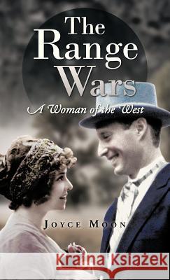 The Range Wars: A Woman of the West Moon, Joyce 9781466978003 Trafford Publishing - książka