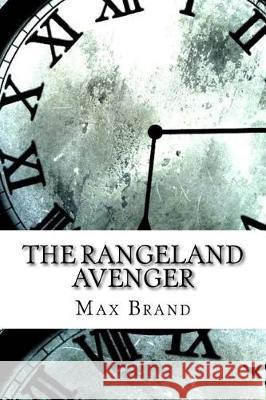 The Rangeland Avenger Max Brand 9781974513574 Createspace Independent Publishing Platform - książka