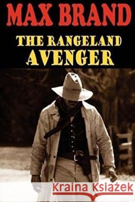 The Rangeland Avenger Max Brand 9781979020312 Createspace Independent Publishing Platform - książka