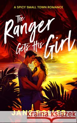 The Ranger Gets His Girl Jane Poller 9781036707989 Vinci Books Ltd. - książka