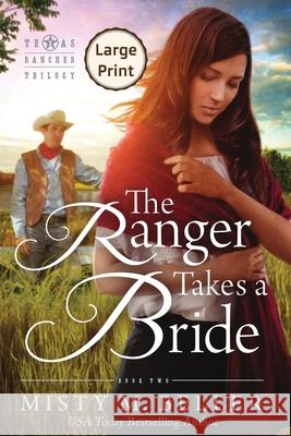 The Ranger Takes a Bride Misty M. Beller 9781954810013 Misty M. Beller Books, Inc. - książka