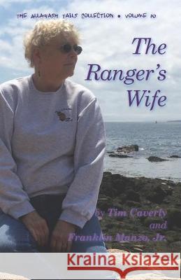 The Ranger's Wife Jr. Franklin Manzo Tim Caverly 9781732245655 Leicester Bay Books - książka