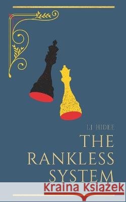 The Rankless System: The Ranking System book #2 I J Hidee   9798809209205 Independently Published - książka