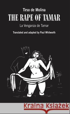 The Rape of Tamar Tirso D Paul Whitworth 9780948230943 Absolute Classics - książka