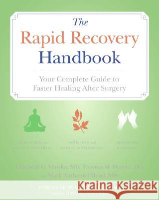 The Rapid Recovery Handbook: Your Complete Guide to Faster Healing After Surgery Elizabeth Motyka Tom Motyka 9780060748258 HarperCollins Publishers - książka
