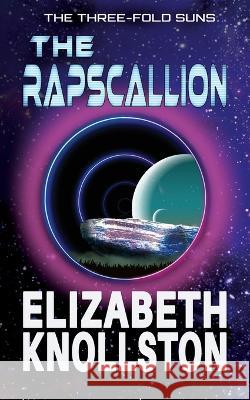 The Rapscallion Elizabeth Knollston   9781959159001 Lewis Bros. Press - książka