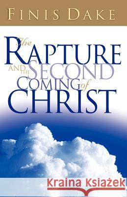 The Rapture and Second Coming of Jesus Finis Jennings Dake 9781558290280 Dake Publishing - książka