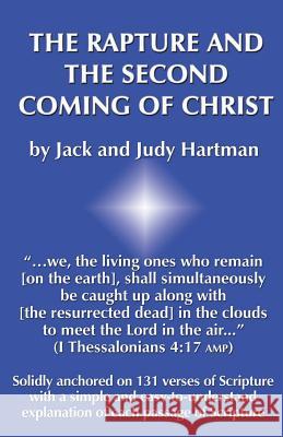 The Rapture and the Second Coming of Christ Jack Hartman Judy Hartman 9780915445592 Lamplight Ministries, Incorporated - książka