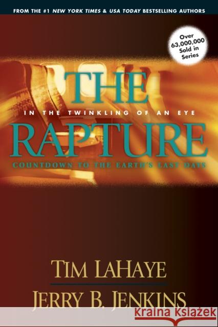 The Rapture: In the Twinkling of an Eye / Countdown to the Earth's Last Days LaHaye, Tim 9781414305813 Tyndale House Publishers - książka