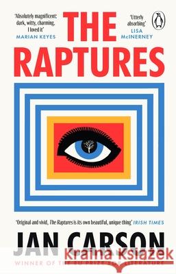 The Raptures: ‘Original and exciting, terrifying and hilarious’ Sunday Times Ireland Jan Carson 9781804990841 Transworld Publishers Ltd - książka