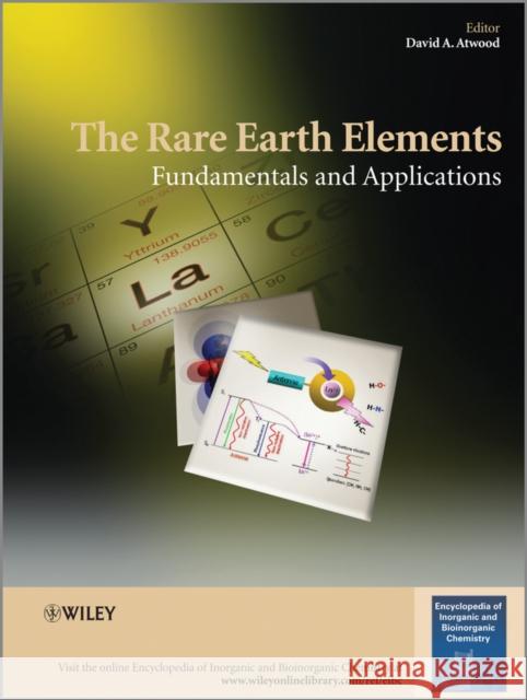 The Rare Earth Elements: Fundamentals and Applications Atwood, David A. 9781119950974 John Wiley & Sons - książka