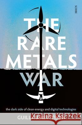 The Rare Metals War: The Dark Side of Clean Energy and Digital Technologies  9781950354313 Scribe Us - książka