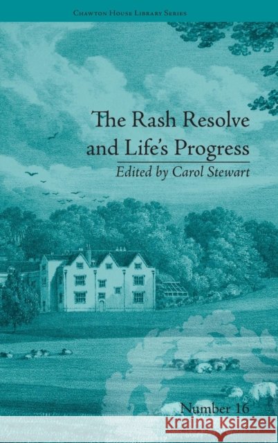 The Rash Resolve and Life's Progress: By Eliza Haywood Stewart, Carol 9781848933361 Pickering & Chatto (Publishers) Ltd - książka