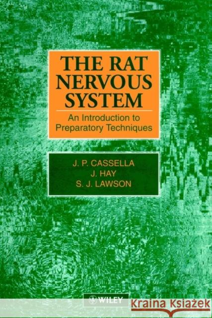 The Rat Nervous System: An Introduction to Preparatory Techniques Cassella, J. P. 9780471969679 John Wiley & Sons - książka