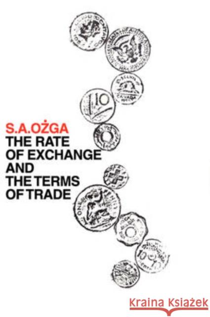 The Rate of Exchange and the Terms of Trade S. Ozga 9780202361543 Aldine - książka