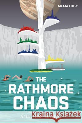 The Rathmore Chaos: The Tully Harper Series Book Two Adam Holt Allen Quigley 9781940873022 Adam Holt - książka