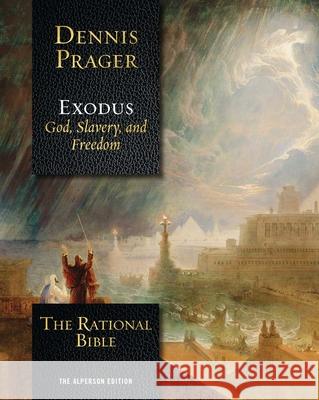 The Rational Bible: Exodus Dennis Prager 9781621577720 Regnery Publishing Inc - książka