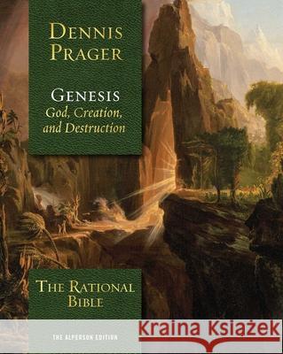 The Rational Bible: Genesis Dennis Prager 9781621578987 Regnery Publishing Inc - książka