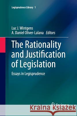 The Rationality and Justification of Legislation: Essays in Legisprudence Wintgens, Luc J. 9783319033082 Springer - książka