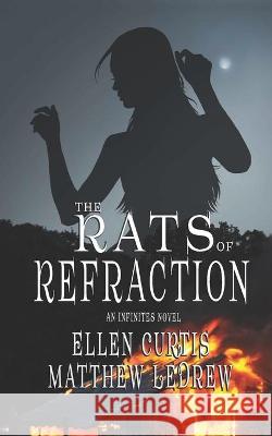The Rats of Refraction Matthew Ledrew, Ellen Curtis 9781774780343 Engen Books - książka